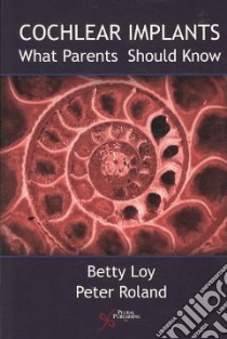 Cochlear Implants libro in lingua di Loy Betty, Roland Peter