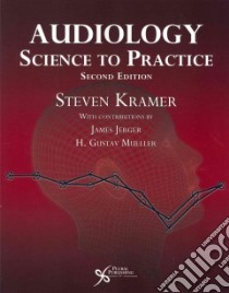 Audiology libro in lingua di Kramer Steven, Jerger James (CON), Mueller H. Gustav (CON)