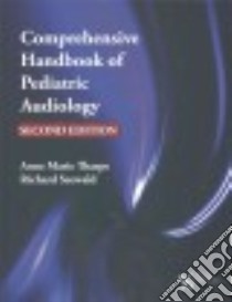 Comprehensive Handbook of Pediatric Audiology libro in lingua di Tharpe Anne Marie Ph.D. (EDT), Seewald Richard Ph.D. (EDT)