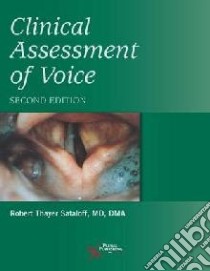 Clinical Assessment of Voice libro in lingua di Sataloff Robert Thayer M.D.