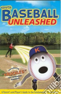 Youth Baseball Unleashed libro in lingua di Drummond Publishing Group Editors