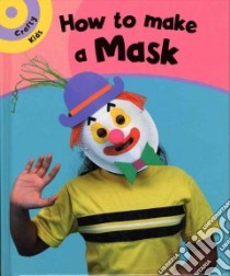 How to Make a Mask libro in lingua di Humphrey Paul, Fairclough Chris (PHT)