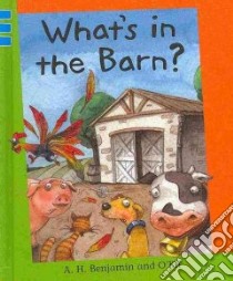 What's in the Barn? libro in lingua di Benjamin A. H., O'Kif (ILT)
