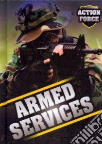 Armed Services libro in lingua di Brush Jim