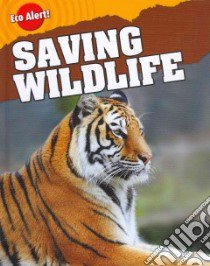 Saving Wildlife libro in lingua di Hunter Rebecca