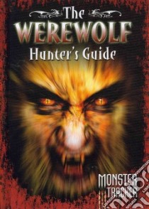 The Werewolf Hunter's Guide libro in lingua di Lestrade Ursula
