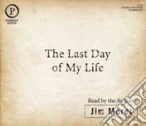 The Last Day of My Life libro in lingua di Moret Jim