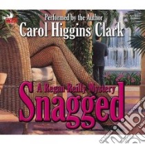 Snagged libro in lingua di Clark Carol Higgins
