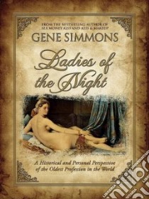 Ladies of the Night libro in lingua di Simmons Gene