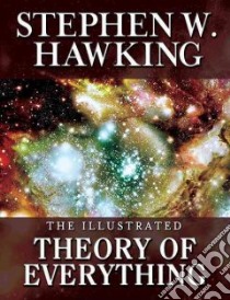 The Illustrated Theory of Everything libro in lingua di Hawking Stephen W.