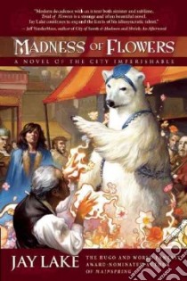 Madness of Flowers libro in lingua di Lake Jay