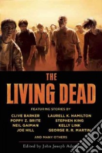 The Living Dead libro in lingua di Adams John Joseph (EDT), Hill Joe, Martin George R. R., Barker Clive