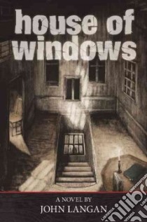 House of Windows libro in lingua di Langan John