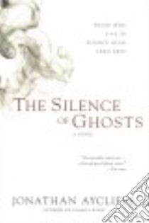 The Silence of Ghosts libro in lingua di Aycliffe Jonathan