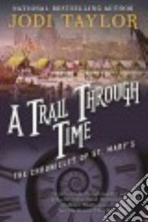 A Trail Through Time libro in lingua di Taylor Jodi