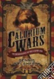 The Calorium Wars libro in lingua di O'Flaherty Dennis