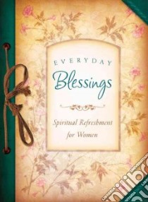 Everyday Blessings libro in lingua di Currington Rebecca