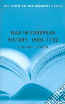 War In European History 1660-1792 libro in lingua di Black Jeremy