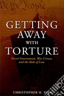 Getting Away With Torture libro in lingua di Pyle Christopher H.
