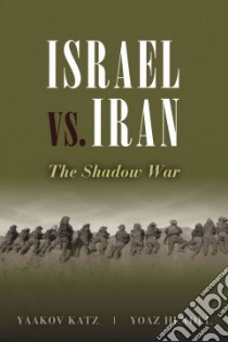 Israel vs. Iran libro in lingua di Katz Yaakov, Hendel Yoaz