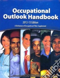 Occupational Outlook Handbook 2012-13 libro in lingua di U.S. Department of Labor (COR), U.S. Department of Labor Statistics (COR)