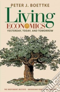 Living Economics libro in lingua di Boettke Peter J.