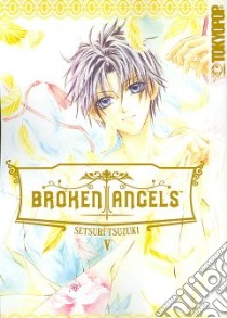 Broken Angels 5 libro in lingua di Tsuzuki Setsuri