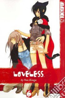 Loveless: v. 6 libro in lingua di Yun Kouga