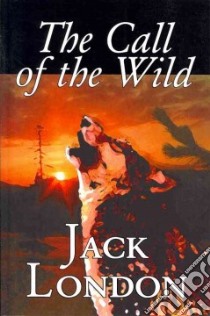 Call of the Wild libro in lingua di Jack  London