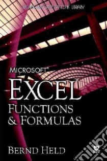 Microsoft Excel Functions & Formulas libro in lingua di Held Bernd