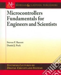 Microcontrollers Fundamentals for Engineers and Scientists libro in lingua di Barrett Steven F., Pack Daniel J.