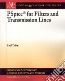 PSpice for Filters and Transmission Lines libro in lingua di Tobin Paul, Thornton Mitchell (EDT)