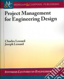 Project Management for Engineering Design libro in lingua di Lessard Charles, Lessard Joseph