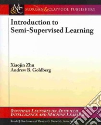 Introduction to Semi-Supervised Learning libro in lingua di Zhu Xiaojin, Goldberg Andrew B.