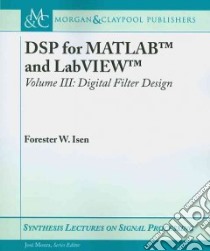 DSP for Matlab and LabVIEW libro in lingua di Isen Forrester W., Moura Jose (EDT)