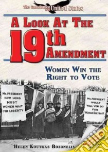 A Look at the Nineteenth Amendment libro in lingua di Bozonelis Helen Koutras