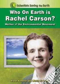Who on Earth is Rachel Carson? libro in lingua di Fletcher Marty, Scherer Glenn