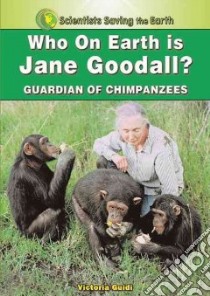 Who on Earth is Jane Goodall? libro in lingua di Guidi Victoria