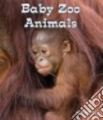 Baby Zoo Animals libro in lingua di Katirgis Jane