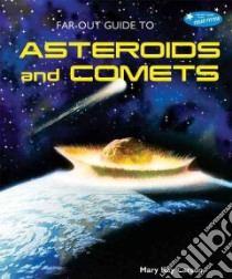 Far-Out Guide to Asteroids and Comets libro in lingua di Carson Mary Kay