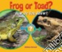 Frog or Toad? libro in lingua di Stewart Melissa
