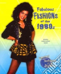 Fabulous Fashions of the 1980s libro in lingua di Niven Felicia Lowenstein