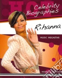 Rihanna libro in lingua di Schuman Michael A.