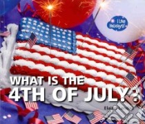 What Is the 4th of July? libro in lingua di Landau Elaine