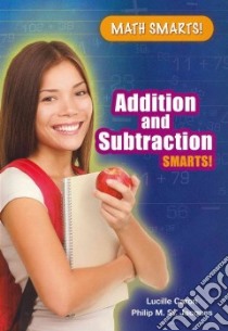 Addition and Subtraction Smarts! libro in lingua di Caron Lucille, St. Jacques Philip M.