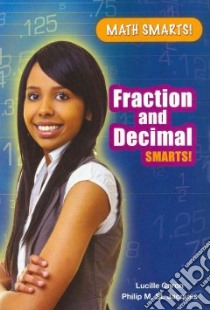 Fraction and Decimal Smarts! libro in lingua di Caron Lucille, St. Jacques Philip M.