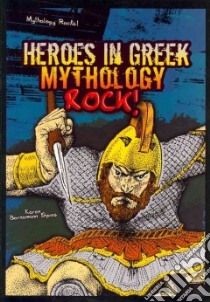 Heroes in Greek Mythology Rock! libro in lingua di Spies Karen Bornemann