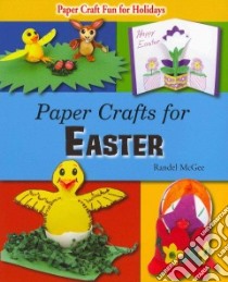 Paper Crafts for Easter libro in lingua di McGee Randel