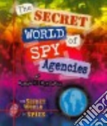 The Secret World of Spy Agencies libro in lingua di Mitchell Susan K.