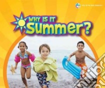 Why Is It Summer? libro in lingua di Latta Sara L.